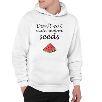 Don't Eat Watermelon Seeds Pregnancy Announcement Hoodie | Mazezy