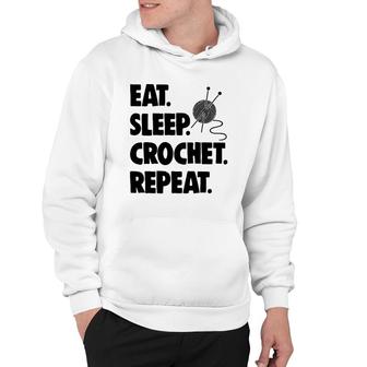 Eat Sleep Crochet Repeat Ts Women Crochet Lovers Gifts Hoodie | Mazezy