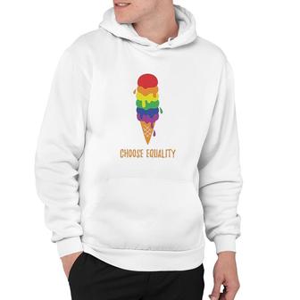 Equality Rainbow Gay Lesbian Ice Cream Choose Equality Hoodie - Thegiftio UK