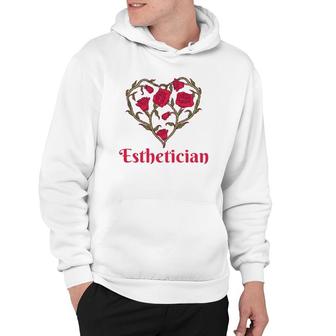 Esthetician Heart Shaped Flowers Red Roses Esthetician Hoodie | Mazezy