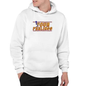 Fck Your Feeling Hoodie | Mazezy