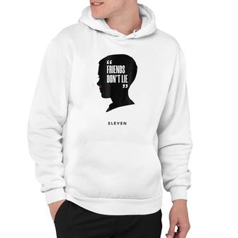 Friends Dont Lie Eleven Hoodie | Mazezy