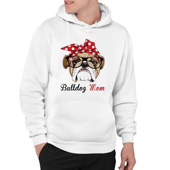 Funny English Bulldog Mom For Bulldog Lovers Hoodie | Mazezy