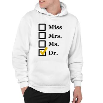 Funny Miss Mrs Ms Dr Phd Graduate Doctorates Degree Gift Tank Top Hoodie | Mazezy