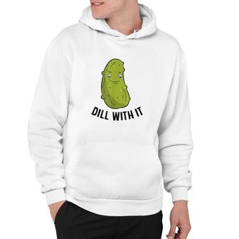 Funny Pickles Dill With It Pickle Hoodie | Mazezy