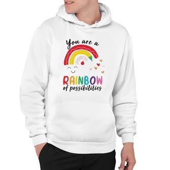 Funny Teacher You Are A Rainbow Of Possibilities Teaching Hoodie | Mazezy