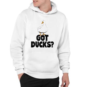 Got Ducks Funny Water Ducklings Gifts Hoodie | Mazezy