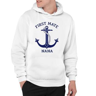 Grandmother's Day Nautical Anchor First Mate Nana Hoodie | Mazezy