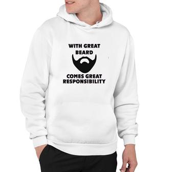 Great Beard Comes Great Responsibility Hoodie | Mazezy