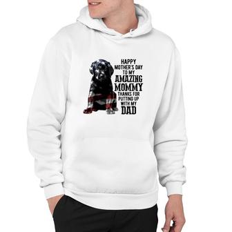 Happy Mother's Day To My Amazing Mom Thanks For Putting Up With My Dad American Flag Dog Portrait Hoodie | Mazezy DE