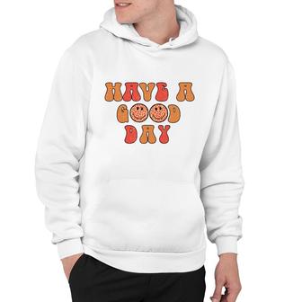 Have A Good Day Happy Face Vintage Retro Boho Idea Hoodie - Thegiftio