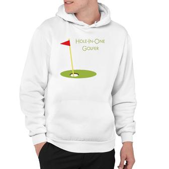 Hole In One Golfer Golf Golfing Gift For Golfer Golf Player Hoodie | Mazezy