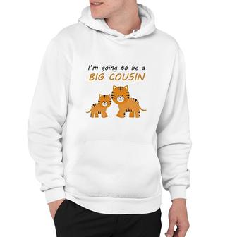 I Am Going To Be A Big Cousin Hoodie | Mazezy