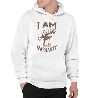 I Am The Warranty Funny Car Mechanic Muscle Car Guy Hoodie - Thegiftio UK