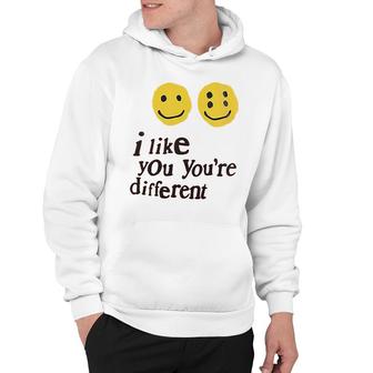 I Like You And You Are Different Hoodie | Mazezy