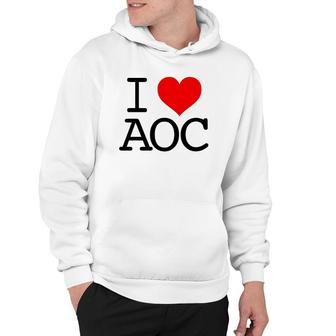 I Love Aoc I Heart Alexandria Ocasio-Cortez Fan Hoodie | Mazezy