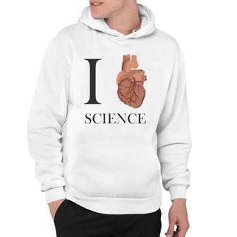 I Love Heart Science - Biology Teacher Medicine Hoodie | Mazezy
