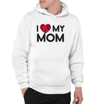 I Love My Mom Mother's Day Mama Gift Men Women Youth Hoodie | Mazezy CA
