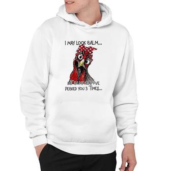 I May Look Calm But In My Head Pecked You 3 Times Womens Christmas Funny Chicken Graphic Hoodie - Thegiftio UK