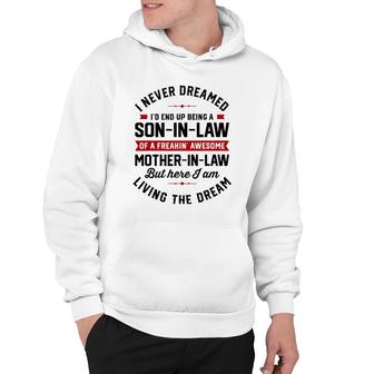 I Never Dreamed I'd End Up Being A Son In Law Mother In Law Hoodie | Mazezy CA