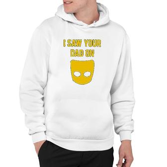 I Saw Your Dad On Grindr Slim Fit Gay Hoodie | Mazezy