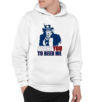 I Want You To Beer Me Uncle Sam July 4 Drinking Meme Hoodie | Mazezy