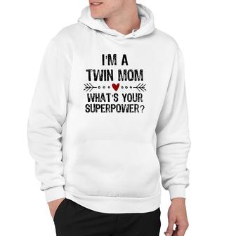 I'm A Twin Mom What's Your Superpower Mother's Day Hoodie | Mazezy