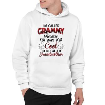 I'm Called Grammy Because I'm Way Too Cool To Be Called Grandmother Plaid Version Hoodie | Mazezy
