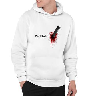 Im Fine Bloody Hoodie - Thegiftio UK