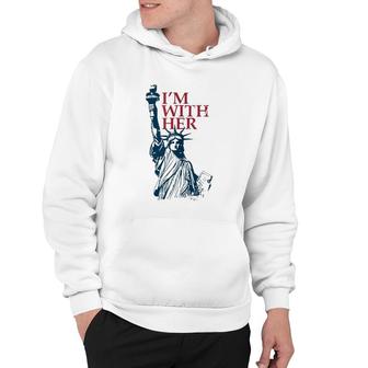 I'm With Her Statue Of Lady Liberty Patriotic 4Th Of July Hoodie | Mazezy