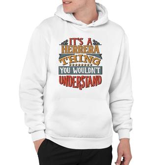 It's A Herrera Thing You Wouldn't Understand Hoodie | Mazezy
