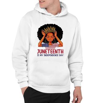 Juneteenth Is My Independence Day Black Queen American Flag Hoodie