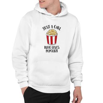 Just A Girl Who Loves Popcorn Cinema Movies Popcorn Hoodie - Thegiftio UK