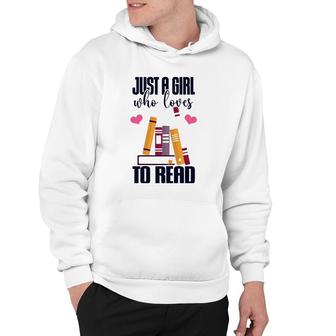 Just A Girl Who Loves To Read Cute Book Lover Awesome Cool Hoodie | Mazezy