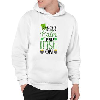 Keep Calm And Irish On Gift St Patrick's Day Hoodie | Mazezy