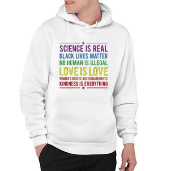 Kindness Is Everything Science Is Real Hoodie | Mazezy