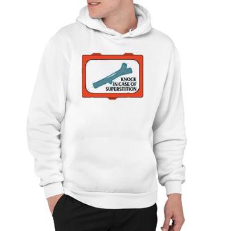 Knock On Wood Sarcastic Funny Superstitious Quote Meme Hoodie | Mazezy DE