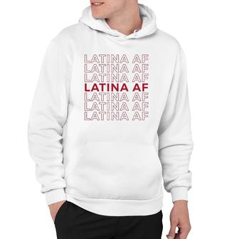 Latina Af Latinas Pride Womens Feminist Gift Latin Girls Pullover Hoodie | Mazezy