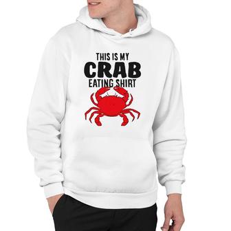 Lobster Seafood This Is My Crab Eating Hoodie | Mazezy