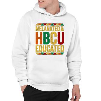 Melanated And Hbcu Educated Historical Black Hoodie | Mazezy