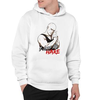 Mens I Love My Hare Bald Guy Tough Guy Hoodie | Mazezy