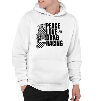 Messy Bun Racing Peace Love Drag Racing Hoodie | Mazezy