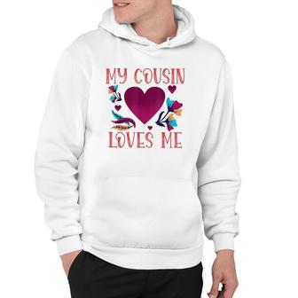 My Cousin Loves Me Gift Cousin's Gifts To Cousin Hoodie | Mazezy