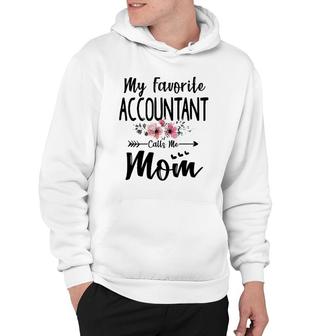My Favorite Accountant Calls Me Mom Flowers Mother's Day Hoodie | Mazezy