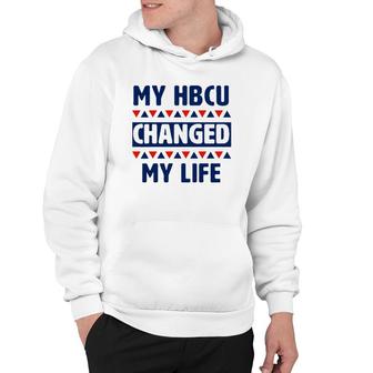 My Hbcu Changed My Life Historical Black College Alumni Hoodie | Mazezy