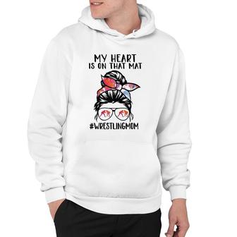 My Heart Is On That Mat Funny Wrestler Son Wrestling Mom Hoodie | Mazezy