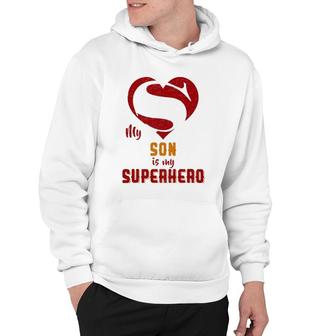 My Son Is Superhero Gift Mother Father Day Hoodie | Mazezy