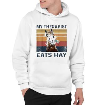 My Therapist Eats Hay Funny Horse Lover Hoodie | Mazezy