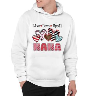 Nana Live Love Spoil Gift Hoodie | Mazezy