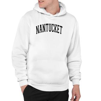 Nantucket Massachusetts Varsity Style Black Text Hoodie | Mazezy
